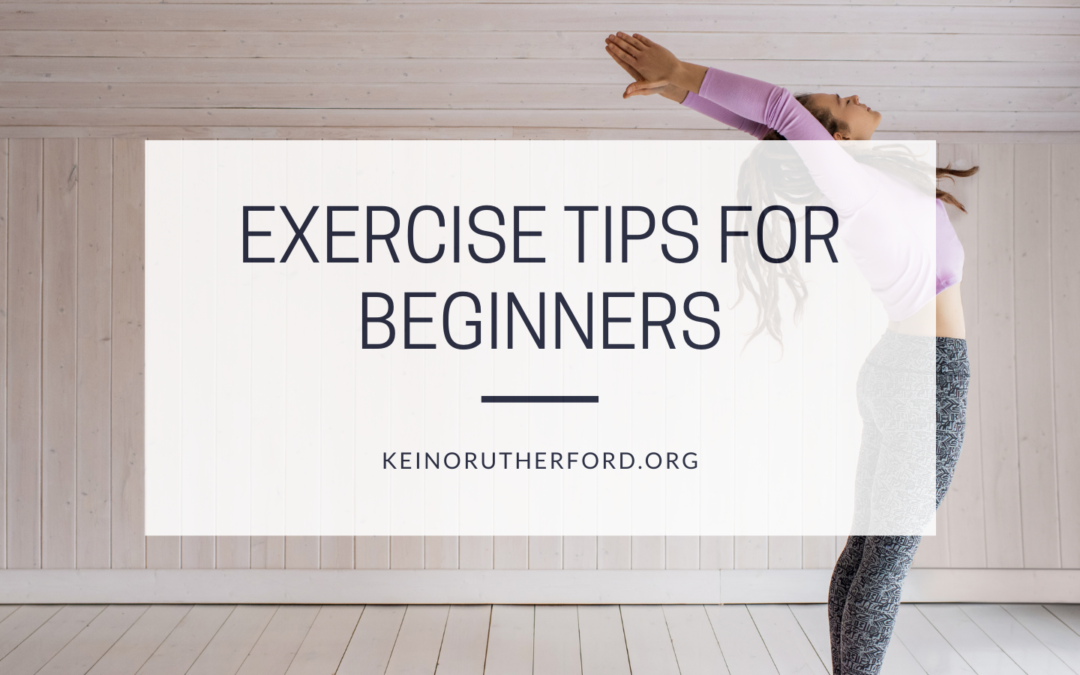 Keino Rutherford Exercise Tips for Beginners