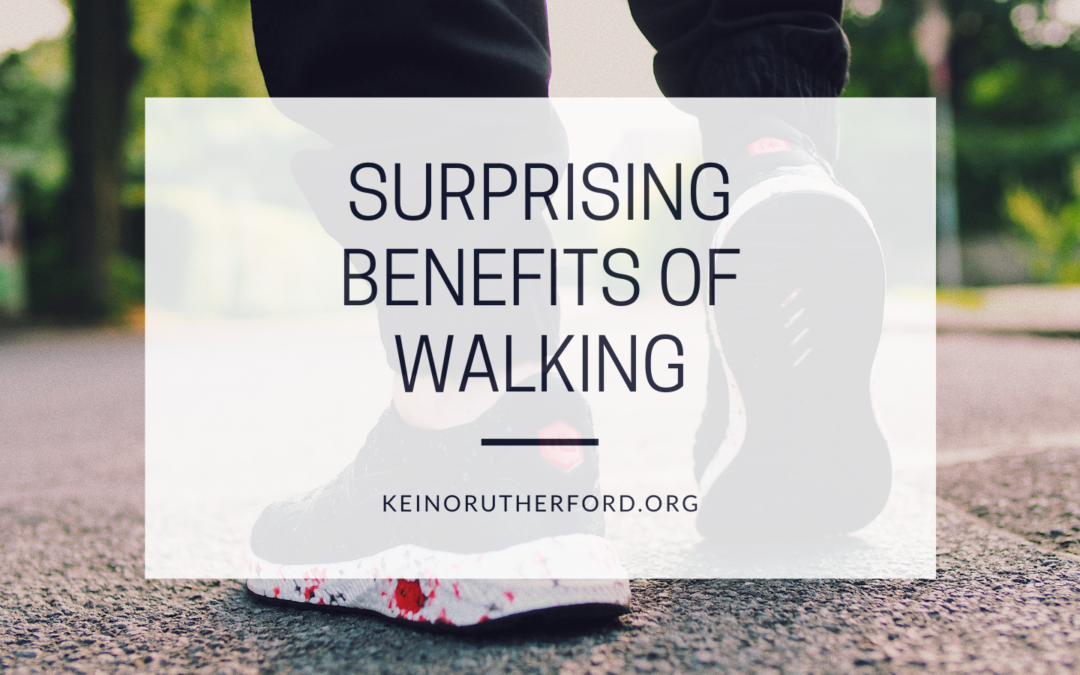 Keino Rutherford Surprising Benefits of Walking