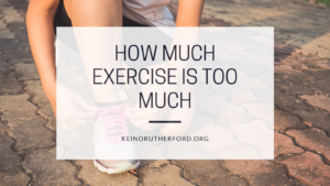 How Much Exercise Is Too Much