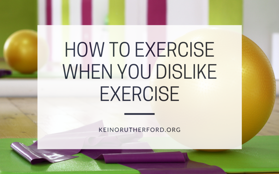 How to Exercise When You Dislike Exercise
