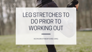 Leg Stretches To Do Prior To Working Out