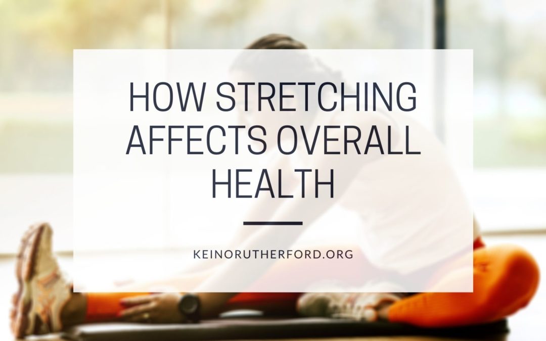 Stretching Benefits Keino Rutherford