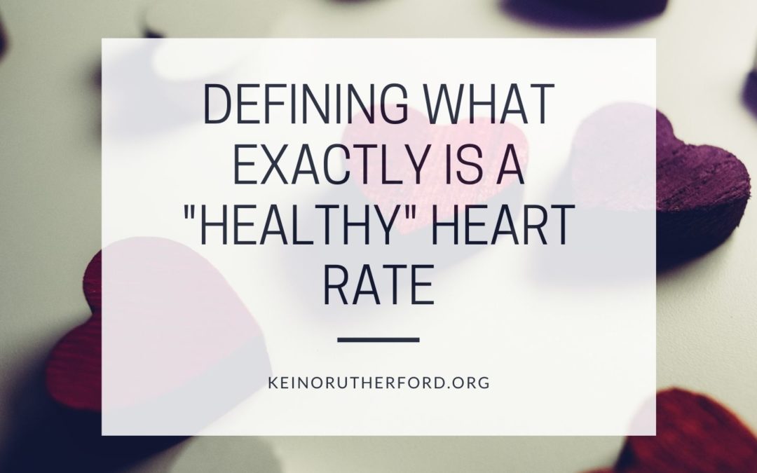 Defining What Exactly is a “Healthy” Heart Rate