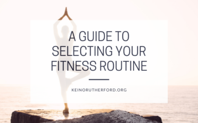A Guide to Selecting Your Fitness Routine