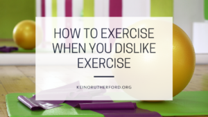 How To Exercise When You Dislike Exercise