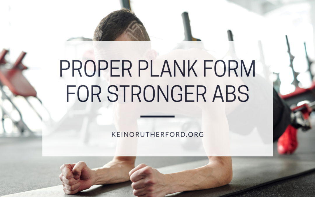 Proper Plank Form for Stronger Abs